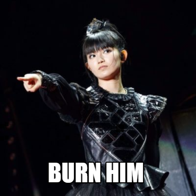 BURN_HIM.png